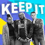 2018 Podcast Stage, Keep It!: Ira Madison III, Louis Virtel, Kara Brown