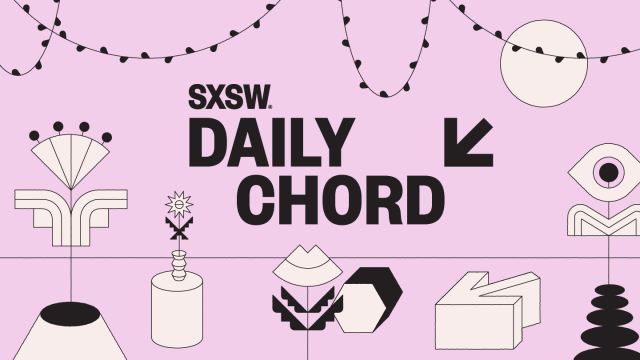 SXSW 2019 Daily Chord