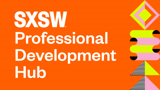 SXSW Professional Development Hub