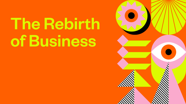 The Rebirth of Business - 2021 SXSW Theme