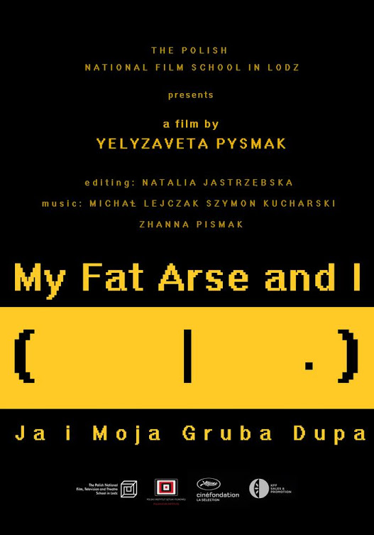 My Fat Arse and I directed by Yelyzaveta Pysmak